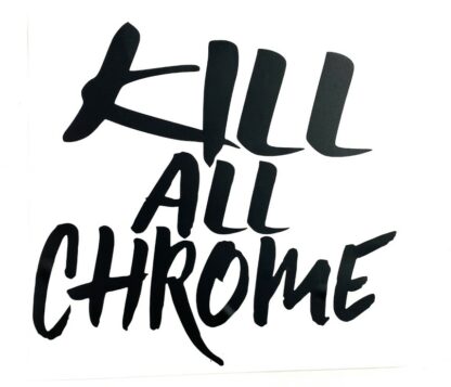 KillAllChrome - 16cm Stacked Sticker - External